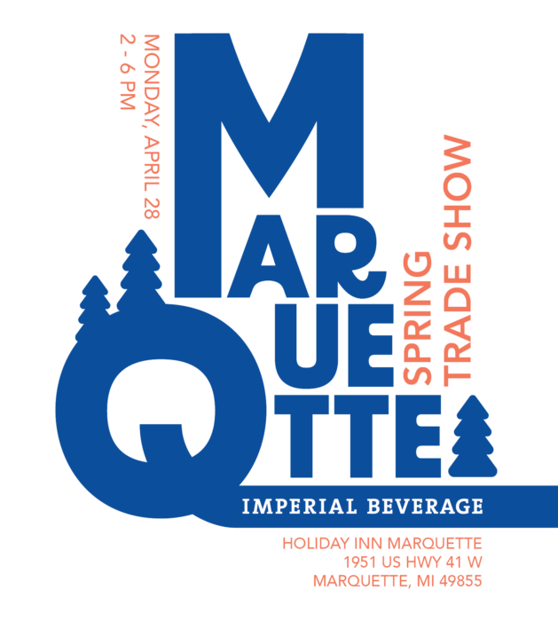 The Logo for the Imperial Beverage Marquette Trade Show. Monday, April 28th from 2 to 6PM. Holiday Inn Marquette. 1951 US Highway 41 West. Marquette, Michigan. 49655.