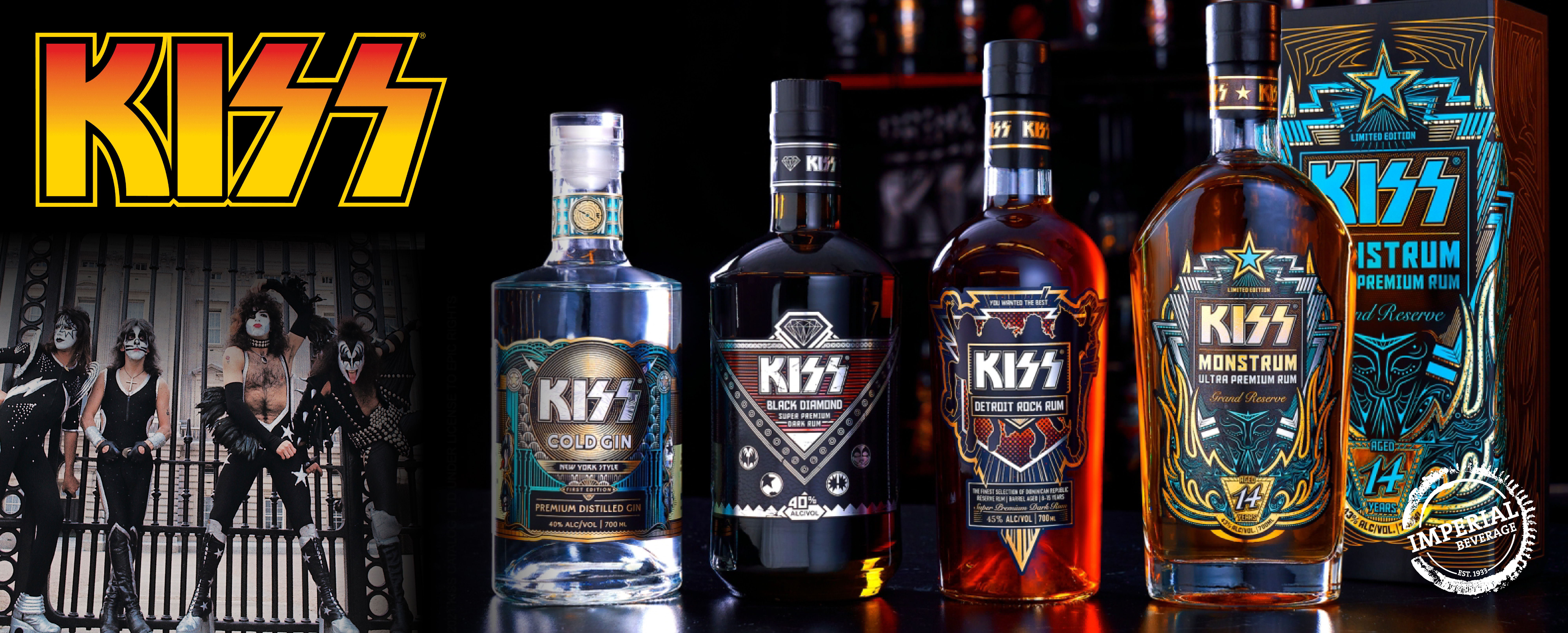 KISS, Rum, Black Diamond, Gin, Monstrum